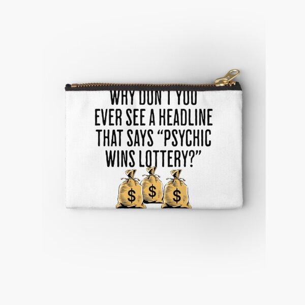 Item preview, Why Don't You Ever See A Headline That Says, "Psychic Wins Lottery?" - Funny Lottery Saying designed and sold by AlanPhotoArt.