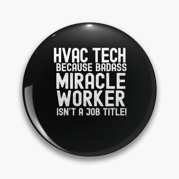 Item preview, HVAC Tech Because Badass Miracle Worker Is Not A Job Title! designed and sold by TeesYouWant.