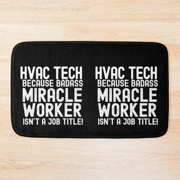 Item preview, HVAC Tech Because Badass Miracle Worker Is Not A Job Title! designed and sold by TeesYouWant.