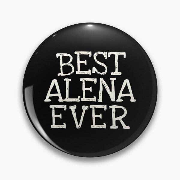 Item preview, Best Alena Ever Funny Personalized Name designed and sold by MariosNydras.
