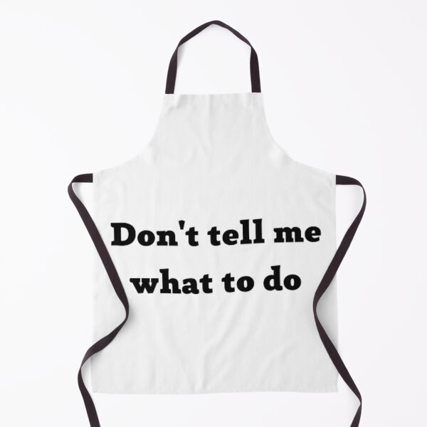 Item preview, Don't tell me what to do designed and sold by FlamboyanteBlue.