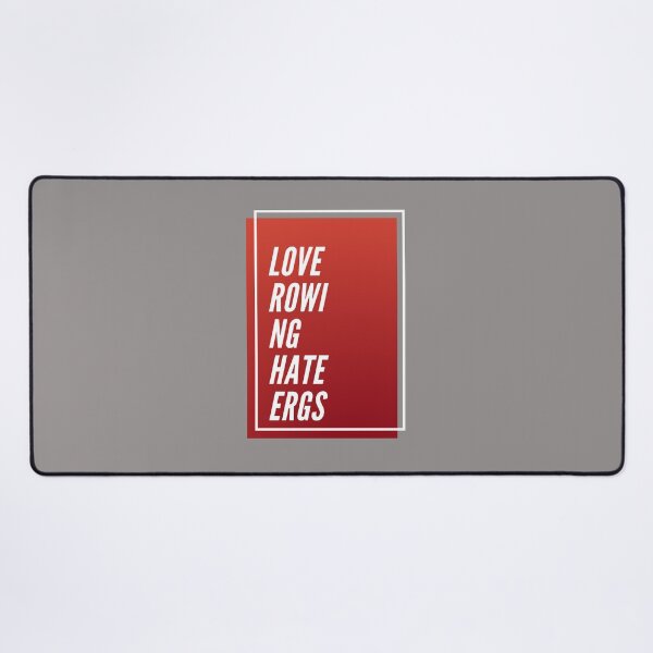 Item preview, Love Rowing Hate Ergs designed and sold by byrne-ma.