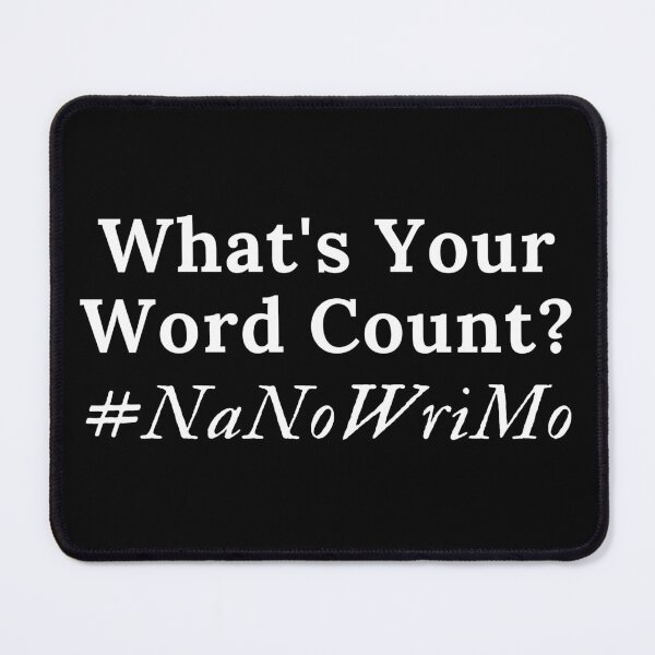 Item preview, What's Your Word Count? #NaNoWriMo - White Text designed and sold by TheKnightWriter.