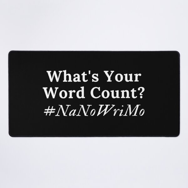 Item preview, What's Your Word Count? #NaNoWriMo - White Text designed and sold by TheKnightWriter.