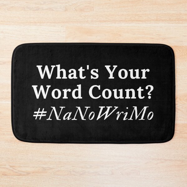 Item preview, What's Your Word Count? #NaNoWriMo - White Text designed and sold by TheKnightWriter.