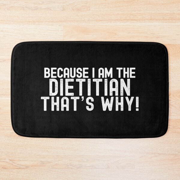 Item preview, Because I'm The Dietitian That's Why! designed and sold by TeesYouWant.