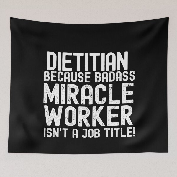 Item preview, Dietitian Because Badass Miracle Worker Is Not A Job Title! designed and sold by TeesYouWant.