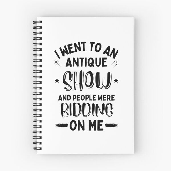 Item preview, I Went To An Antique Show They Tried To Bid On Me designed and sold by DesignisMine.