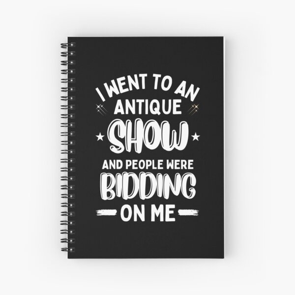 Item preview, I Went To An Antique Show They Tried To Bid On Me designed and sold by DesignisMine.