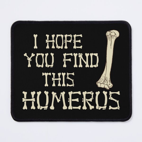 Item preview, I Hope You Find This Humerus designed and sold by 1Designology1.