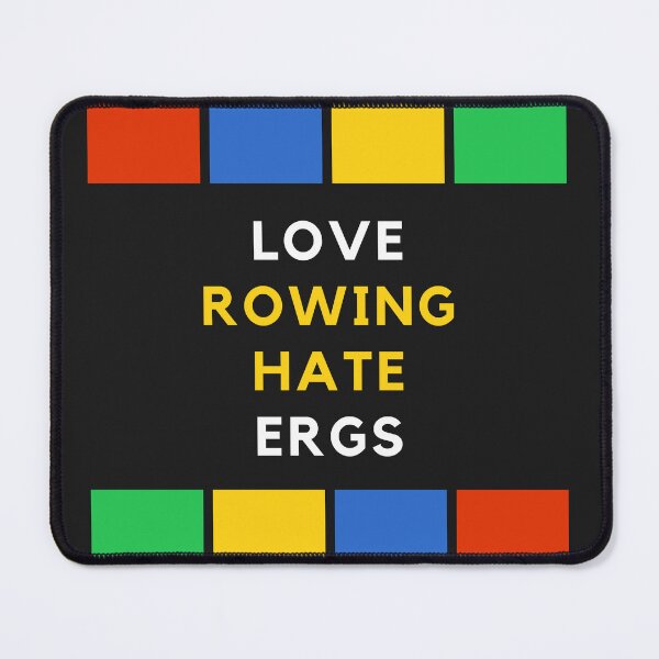 Item preview, Love Rowing Hate Ergs designed and sold by byrne-ma.