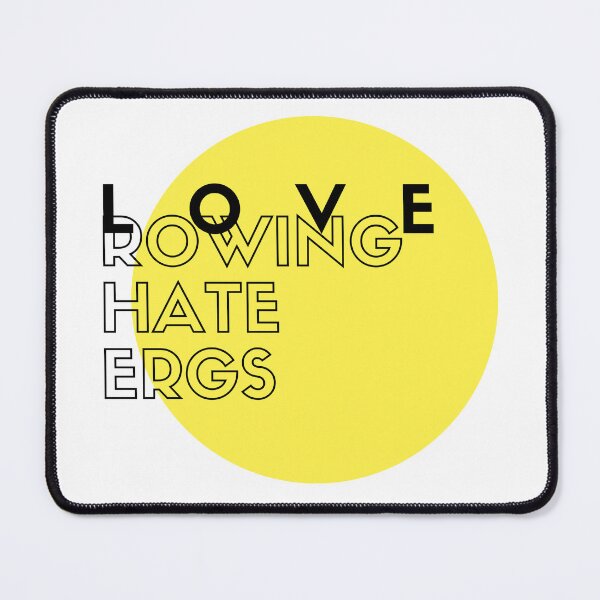 Item preview, Love Rowing Hate Ergs designed and sold by byrne-ma.