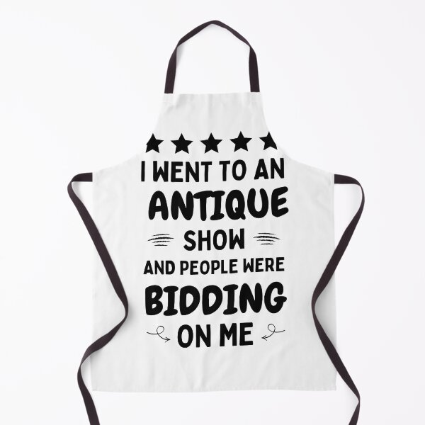 Item preview, I Went To An Antique Show They Tried To Bid On Me designed and sold by DesignisMine.