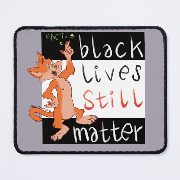 Item preview, Fun fact: Black Lives STILL Matter! designed and sold by waywardfoxkit.