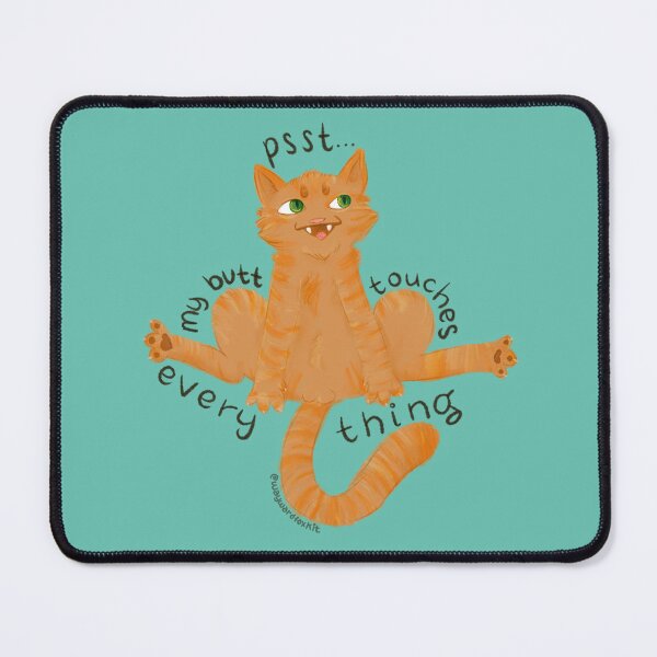 Item preview, Psst, guess what? Your cat's butt touches everything designed and sold by waywardfoxkit.