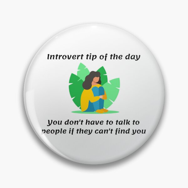 Item preview, Introvert tip of the day. you don't have to talk to people if they can't find you - funny designed and sold by PellSilversmith.