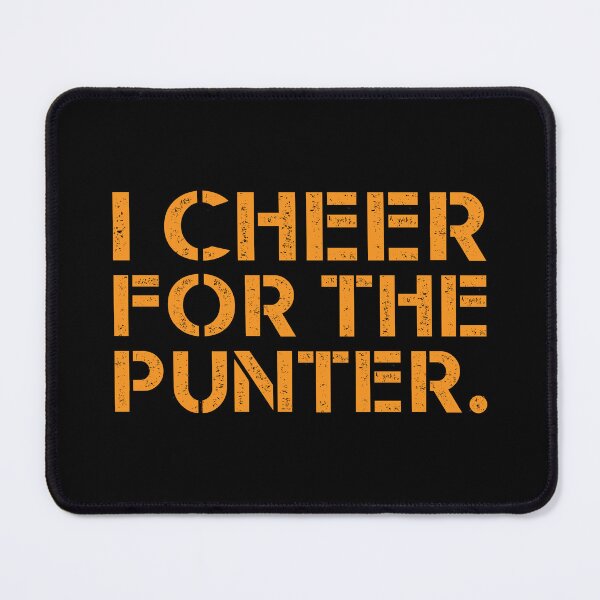 Item preview, I cheer For The Punter  designed and sold by TheMattDesigns.