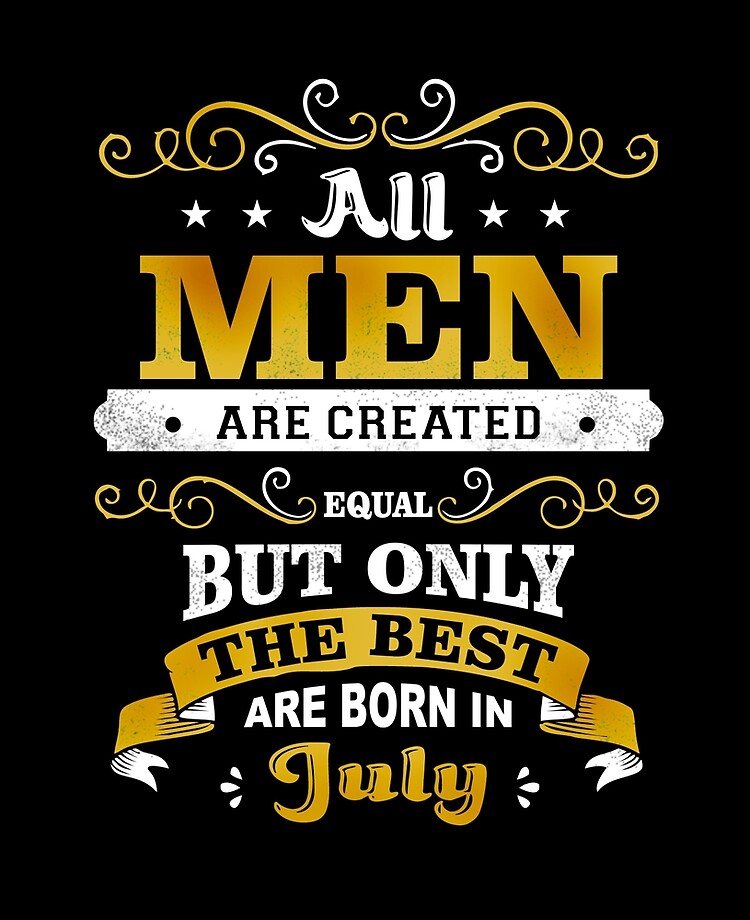 All Men Are Created Equal but the Best are born in July lion hoodie Birthday 