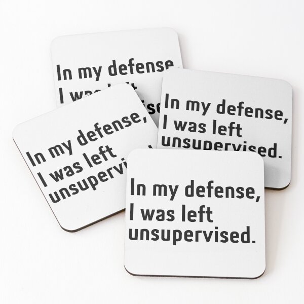 Item preview, Funny In My Defense I Was Left Unsupervised designed and sold by StoreGoHard.