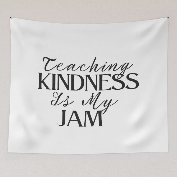 Item preview, Teaching Kindness Is My Jam designed and sold by ImaginedCo.