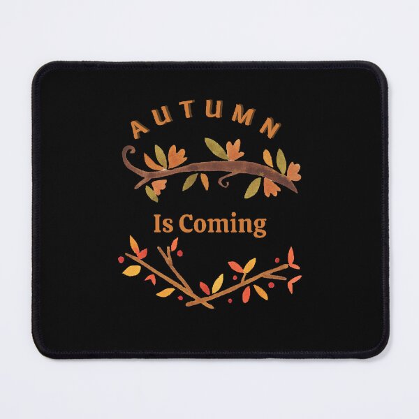Item preview, Autumn Is Coming - Funny and Cute T-Shirts Quotes designed and sold by Designspot2020.