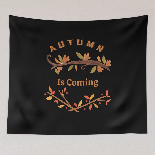 Item preview, Autumn Is Coming - Funny and Cute T-Shirts Quotes designed and sold by Designspot2020.