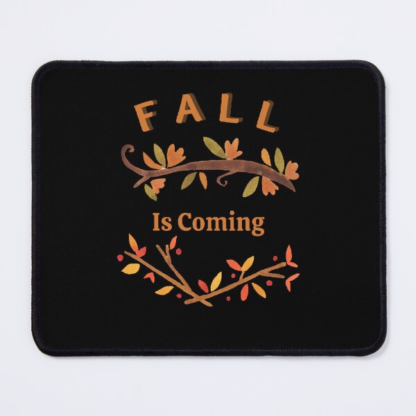 Item preview, Fall Is Coming - Funny and Cute T-Shirts Quotes designed and sold by Designspot2020.
