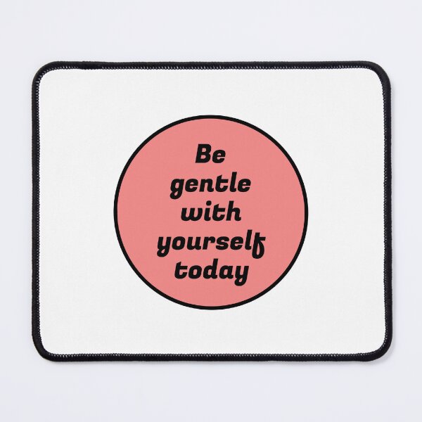 Item preview, Be gentle with yourself today - pastel red designed and sold by Inspirationmotivation.