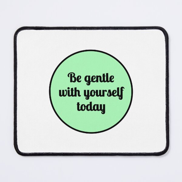 Item preview, Be gentle with yourself today - pastel green designed and sold by Inspirationmotivation.