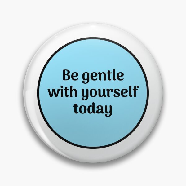 Item preview, Be gentle with yourself today - pastel blue designed and sold by Inspirationmotivation.