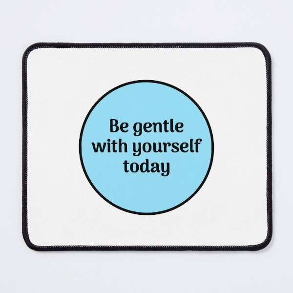 Item preview, Be gentle with yourself today - pastel blue designed and sold by Inspirationmotivation.