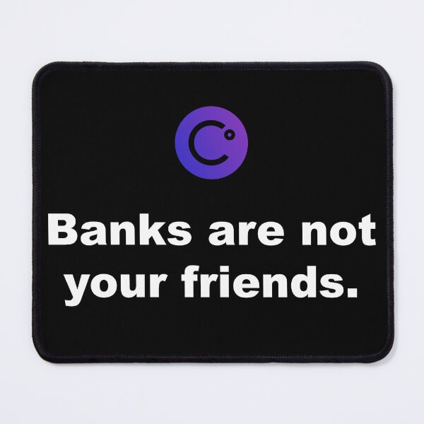 Item preview, Celsius: Banks are not your friends designed and sold by freelobster.