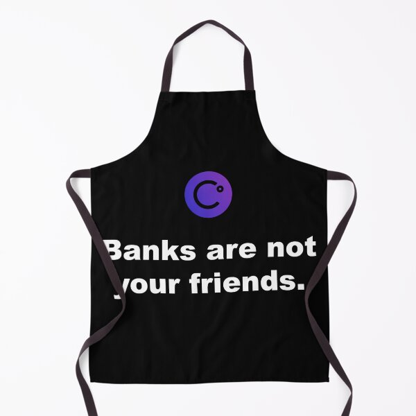 Item preview, Celsius: Banks are not your friends designed and sold by freelobster.