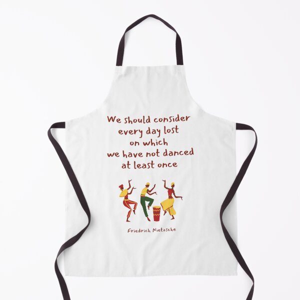 Item preview, We should consider every day lost on which we have not danced at least once. Friedrich Nietzsche designed and sold by LifeWisdom.