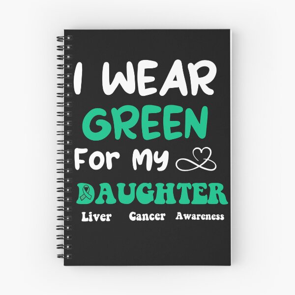 Item preview, I Wear Green For My Daughter Liver Cancer Awareness designed and sold by uwart.
