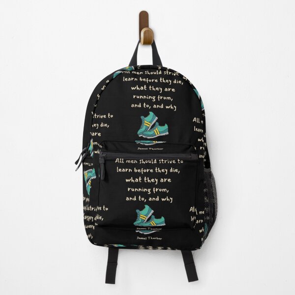 Item preview, All men should strive to learn before they die, what they are running from, and to, and why. James Thurber designed and sold by LifeWisdom.