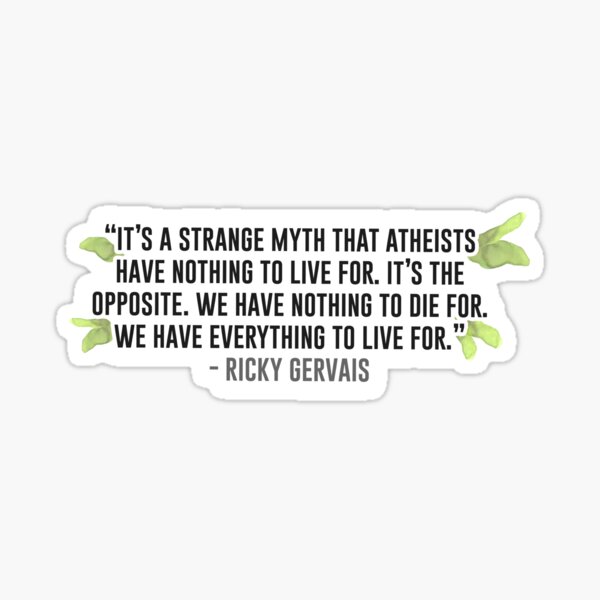 Item preview, Ricky Gervais Atheism Quote designed and sold by mynameisliana.