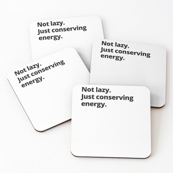 Item preview, Not lazy. Just conserving energy. designed and sold by LEGACY10.