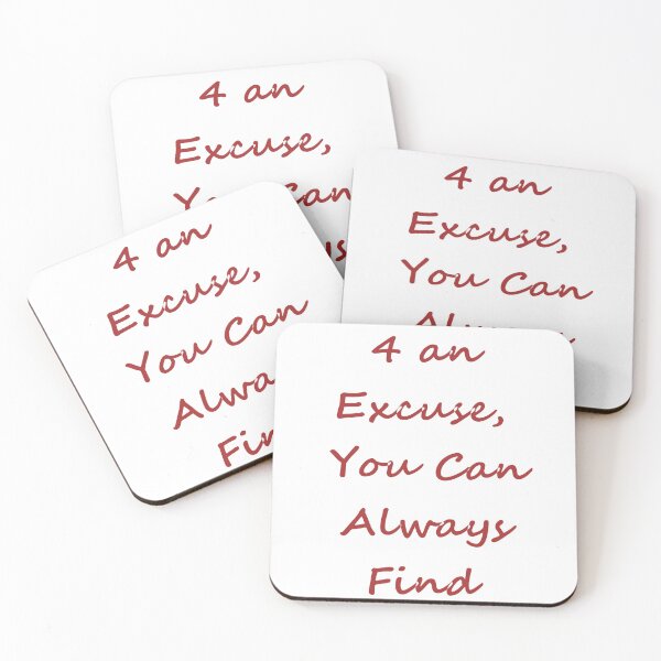 Item preview, If looking 4 an excuse can always find 1! designed and sold by 57victor.