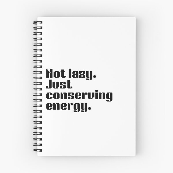 Item preview, Not lazy. Just conserving energy. designed and sold by LEGACY10.