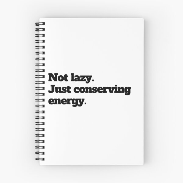 Item preview, Not lazy. Just conserving energy. designed and sold by LEGACY10.