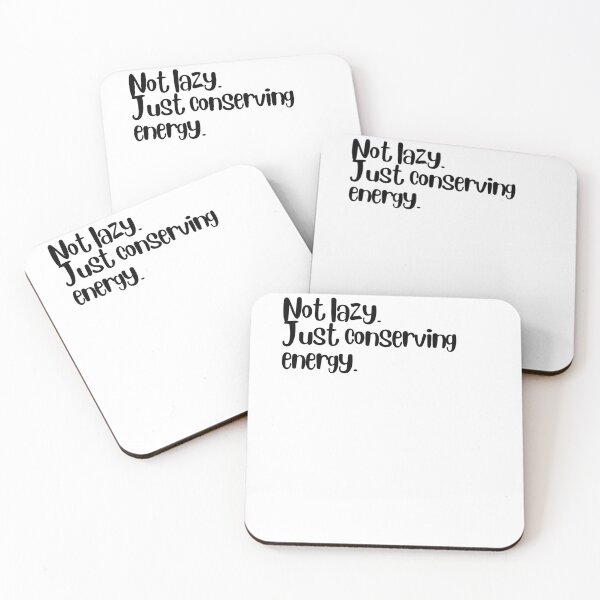 Item preview, Not lazy. Just conserving energy. designed and sold by LEGACY10.