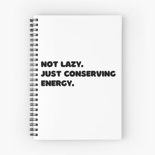 Item preview, Not lazy. Just conserving energy. designed and sold by LEGACY10.