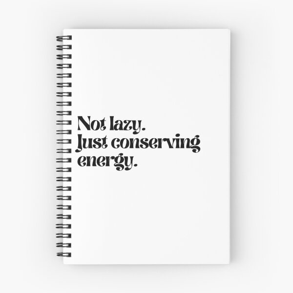 Item preview, Not lazy. Just conserving energy. designed and sold by LEGACY10.