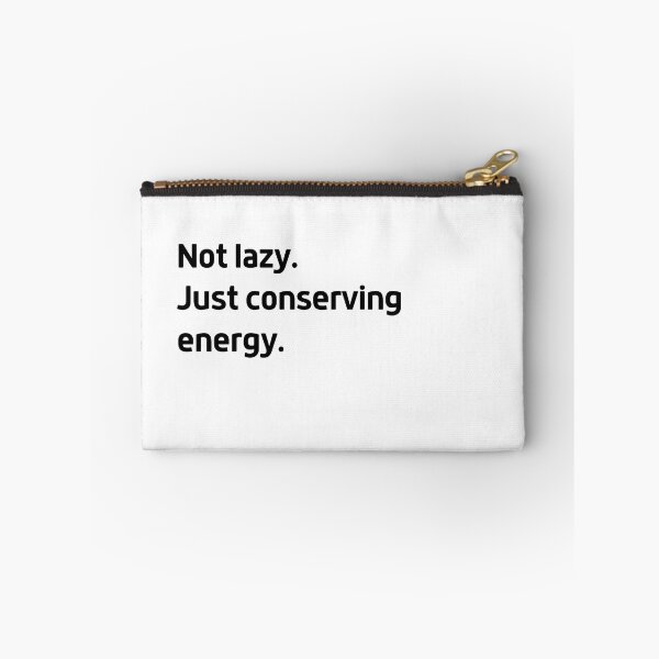 Item preview, Not lazy. Just conserving energy. designed and sold by LEGACY10.