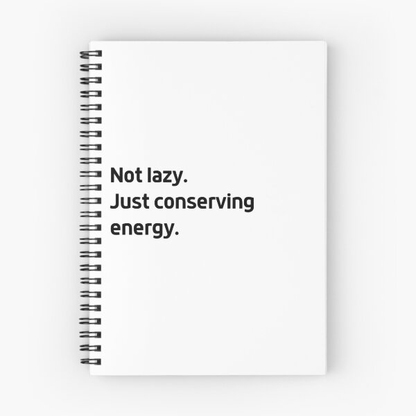 Item preview, Not lazy. Just conserving energy. designed and sold by LEGACY10.