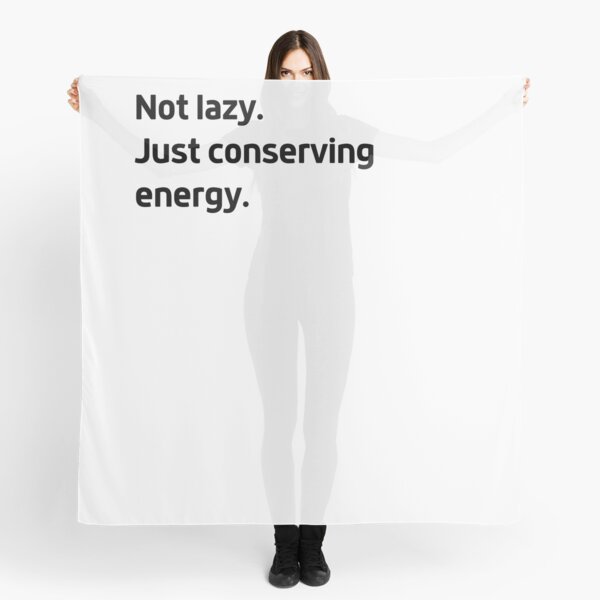 Item preview, Not lazy. Just conserving energy. designed and sold by LEGACY10.