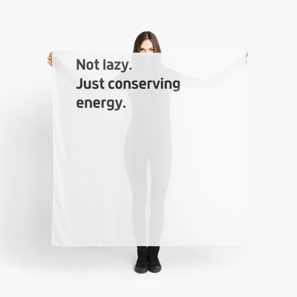 Item preview, Not lazy. Just conserving energy. designed and sold by LEGACY10.