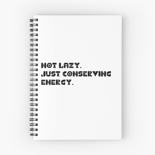 Item preview, Not lazy. Just conserving energy. designed and sold by LEGACY10.