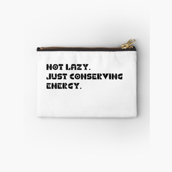 Item preview, Not lazy. Just conserving energy. designed and sold by LEGACY10.